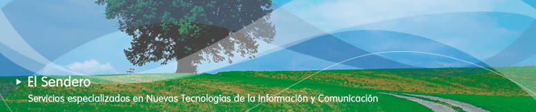 El Sendero - Servicios especializados en Nuevas Tecnologías de la Información y Comunicación